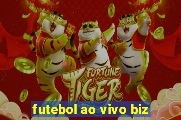 futebol ao vivo biz